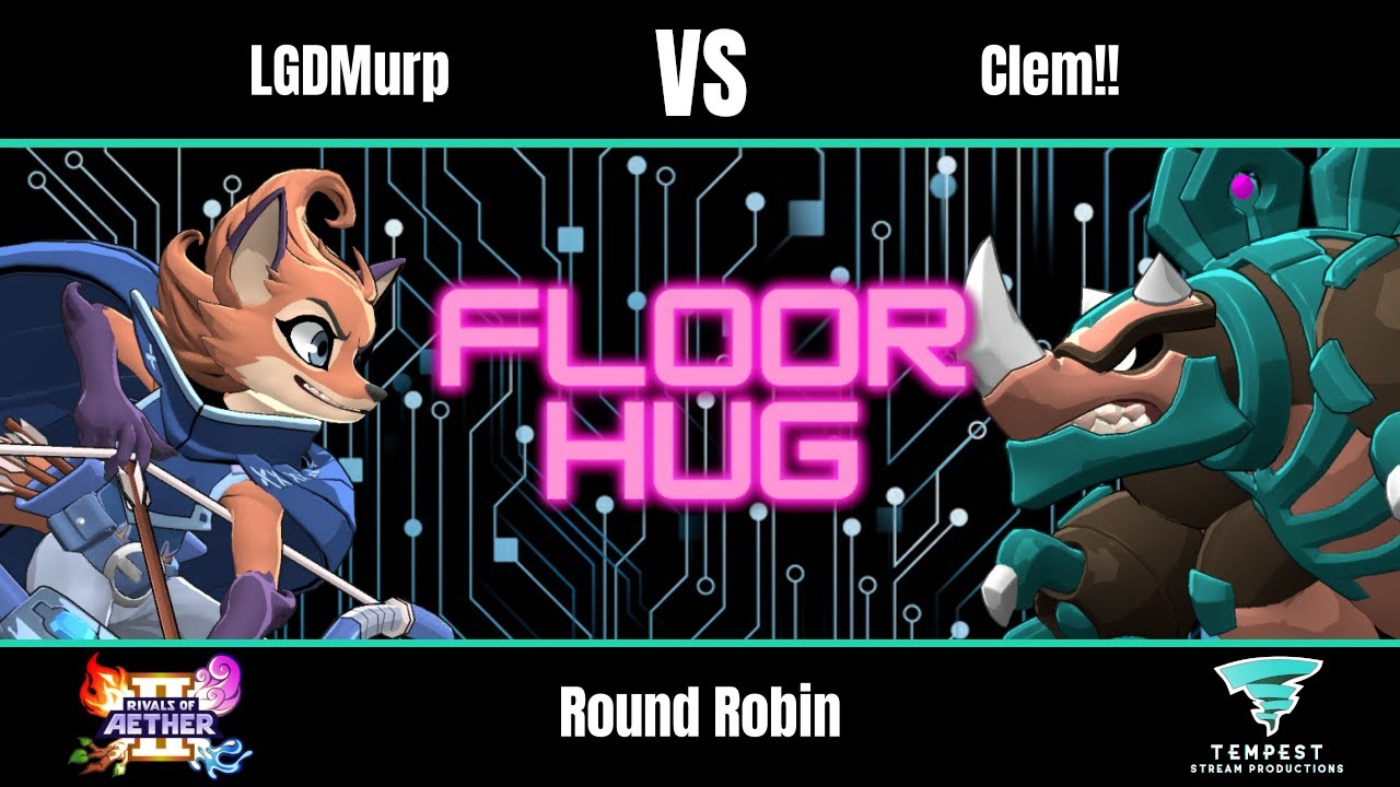 Galvan Rivals LGDMurp (Fleet) vs Clem!! (Galvan) - Rivals II Round Robin - Floorhug ...