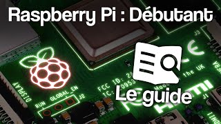 Raspberry Pi : ce qu&#39;il faut connaître pour bien commencer