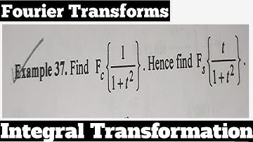 29. Fourier Sine and Cosine Transform - Most Important Example#22 - Complete Concept