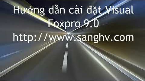 Hướng dẫn cài phần mềm visual foxpro năm 2024