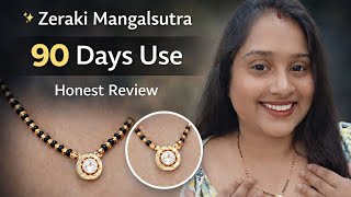 ZERAKI mangalsutra✨ 90 days use Honest Review 👈 क्या सच और झूठ,👈Watch Now 