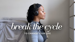 How to Break the Cycle: Overcoming Unhealthy Patterns   Making Better Decisions