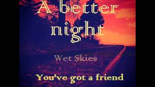 James Taylor-you've got a friend (wet skies cover)