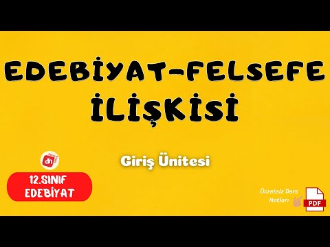 EDEBİYAT FELSEFE İLİŞKİSİ / 12.Sınıf Edebiyat Giriş Ünitesi / Deniz Hoca +PDF📝