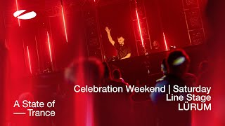 Lürum Live At A State Of Trance Celebration Weekend (Saturday | Line Stage) [Audio]
