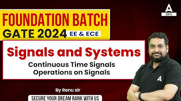 GATE 2024-25 | EE and ECE - Signals and Systems Continuous Time Signals Operations on Signals
