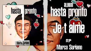 Je t'aime - Marco Soriano & Angel Pérez (Official Audio)