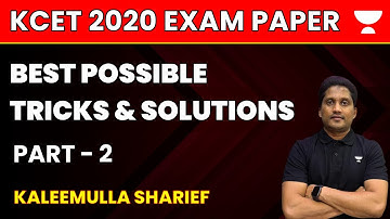 Discussion of KCET 2020 Paper Using Best Possible Tricks and Solution | Part 2 | Kaleemulla Sharief