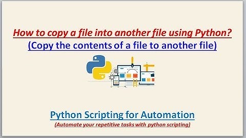 Complete Python Scripting | Copy the content of a source file into a destination file