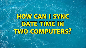 How can I sync Date time in two computers? (2 Solutions!!)