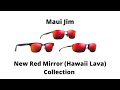 Maui Jim New Red Mirror (Hawaii Lava) Collection Review. Ka'ala, Kawika & Ho'okipa Asian Fit