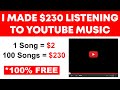 How I made $230 Today By Listening To YouTube Music - (How To Make Money Online!)
