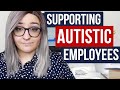 Supporting Autistic Employees at Work