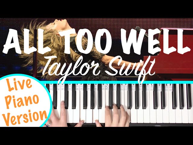 ALL TOO WELL – TAYLOR SWIFT PIANO CHORDS & Lyrics – Bitesize Piano