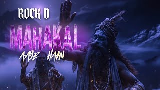 MAHAKAL AAYE HAIN - ROCK D ||  AUDIO || new mahakal songs 2024