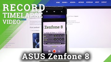 How to Record Timelapse on ASUS Zenfone 8 – Timelapse Video