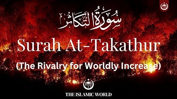 Chapter 102 | Surah At Takathur | The Rivalry for Worldly Increase |سورة التكاثر|Arabic English Sub.