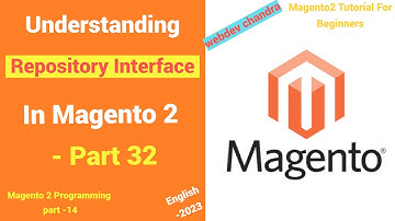 Repository Interface in Magento2 | Part - 32 | English | Webdev chandra
