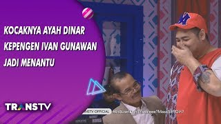 Download lagu BROWNIS Kocaknya Ayah Dinar Candy Kepengen Ivan Gunawan Jadi Menantunya 9 8 19 Part 2 BROWNIS Kocaknya Ayah Dinar Candy Kepengen Ivan Gunawan Jadi Menantunya 9 8 19 Part 2