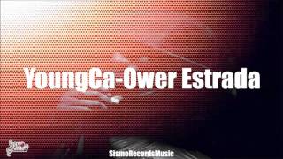 YoungCa Ower Estrada  Ower Estrada  SismoRecordsMusic