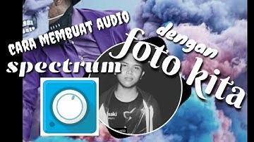Cara membuat audio spectrum dengan foto kita||sangat mudah