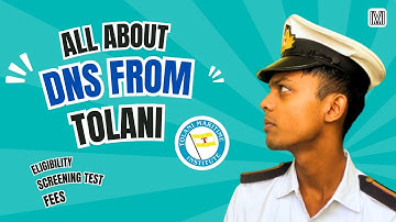 DNS at Tolani Maritime Institute: Eligibility, Fees & Screening Test 2025 Explained #imucet #sailor