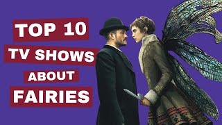 Top 10 Best TV Shows About Fairies