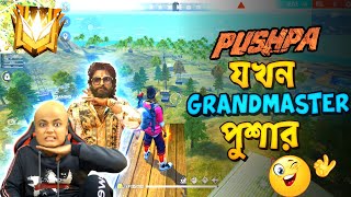 Pushpa Raj যখন গ্র্যান্ডমাস্টার পুশ করে_Garena FreeFire Funny Video