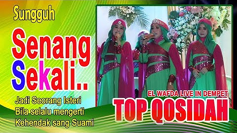 Sungguh Senang Sekali | Istri Patuh Suami - Qasidah El Wafda Live in Dempet