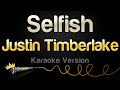 Justin Timberlake - Selfish (Karaoke Version)