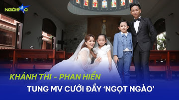 Khánh Thi - Phan Hiển tung MV cưới đầy ngọt ngào | Ngôi Sao VnExpress