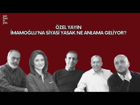 ÖZEL YAYIN | İmamoğlu'na siyasi yasak ne anlama geliyor?