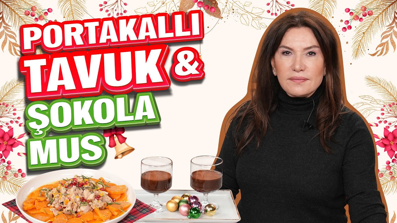 Sedef İybar’dan Pratik Yılbaşı Tarifleri: Portakallı Tavuk ve Çikolatalı Mus