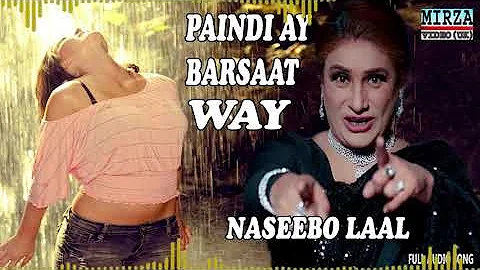 Naseebo Lal Paindi Aye Barsaat Way (Full Audio Song) | Naseebo Lal | Mirza Entertainment