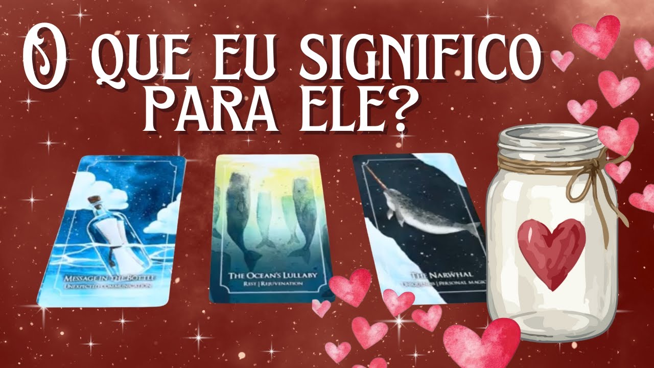 O QUE EU SIGNIFICO/SIGNIFIQUEI PARA ELE?