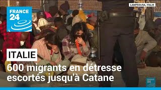 Italie : 600 migrants en détresse escortés jusqu'à Catane • FRANCE 24