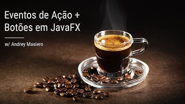 Eventos de Ação + Botões em JavaFX