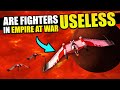 Are Fighters in Star Wars Empire at War Useless?