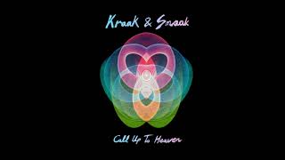 Kraak &amp; Smaak - Call up to Heaven (feat. Lex Empress) [Smoove Remix]