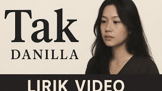 Tak - Danilla | Lirik Video