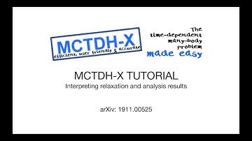 Tutorial on MCTDH-X (2/5): Interpreting relaxation and analysis results