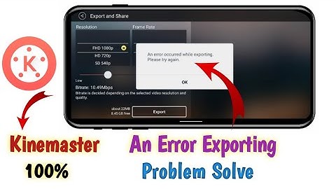 An Error Occurred While Exporting Kinemaster Problem | Kinemaster Problem Solve | Export Error