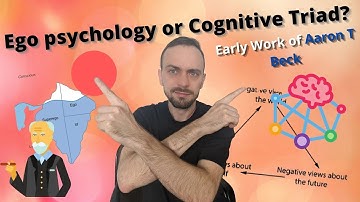 FROM EGO PSYCHOLOGY TO COGNITIVE THEORY///The Early Days of Aaron T Beck
