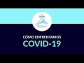 CÓMO ENFRENTAMOS COVID-19