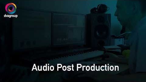 Audio Post Production From DVA Group