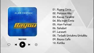 Bayou - Alam Fantasi (Full Album & HQ Audio)