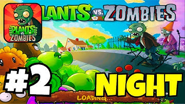 Plants vs. Zombies - Part 2 : Adventure Mode - Night | Gameplay Walkthrough | [iOS , Android]