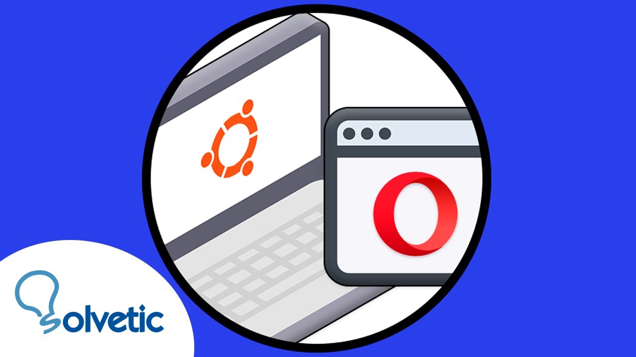 ⚙️ INSTALAR OPERA en UBUNTU 20.04 - YouTube