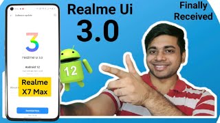 Realme X7 Max Realme Ui 3.0 & Android 12 Update Size & Features Finally received 😍😍🔥