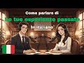 How to Talk About Your Past Experiences in Italian 🇮🇹 | Easy Italian Conversation Practice